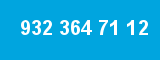 932 364 71 12